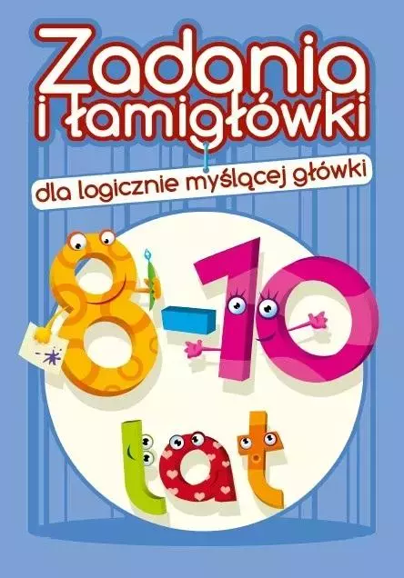 Zadania i łamigłówki dla logicznie... 8-10 lat - Książki
