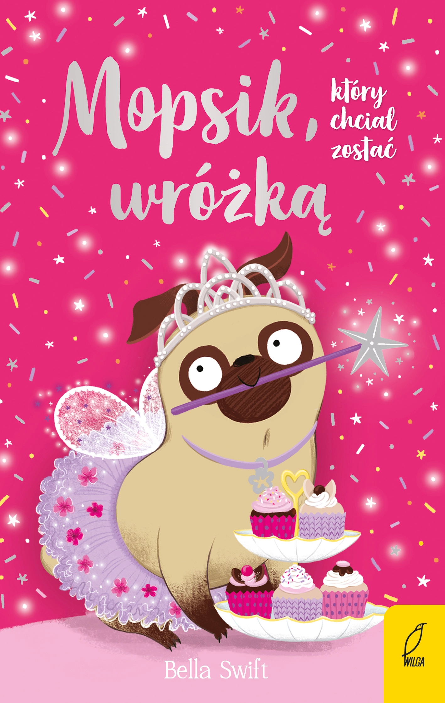 Mopsik, który chciał zostać wróżką. Tom 7 - Książki