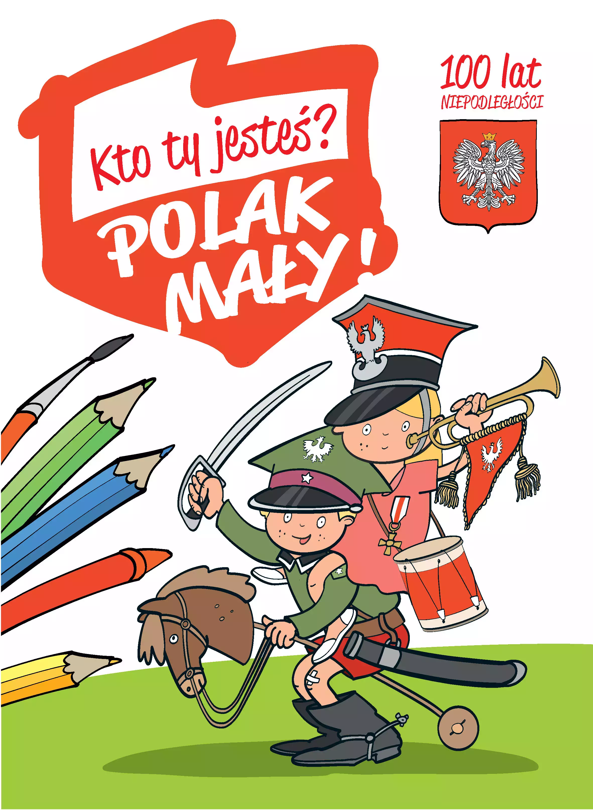 Kto ty jesteś? Polak mały! - Książki