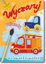 Wyczaruj pojazdy. Malowanka wodna - Książki