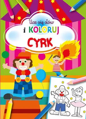 Ucz się słów i koloruj Cyrk - Książki