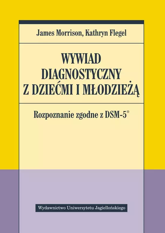 Wywiad diagnostyczny z dziećmi i młodzieżą. Rozpoznanie zgodne z DSM-5 - Książki