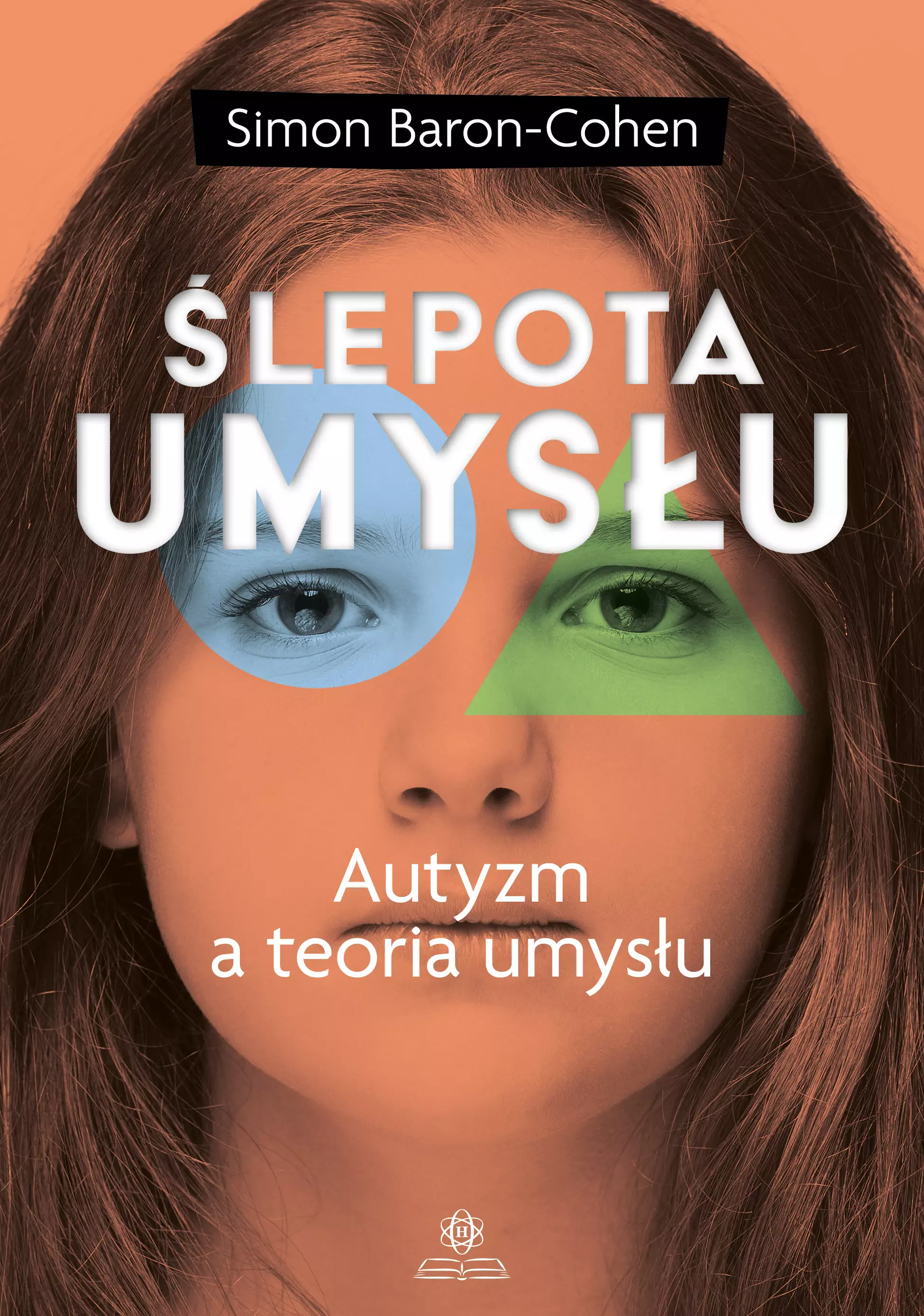 Ślepota umysłu. Autyzm a teoria umysłu - Książki