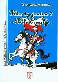 Kto ty jesteś? Polak mały w.2022 - Książki