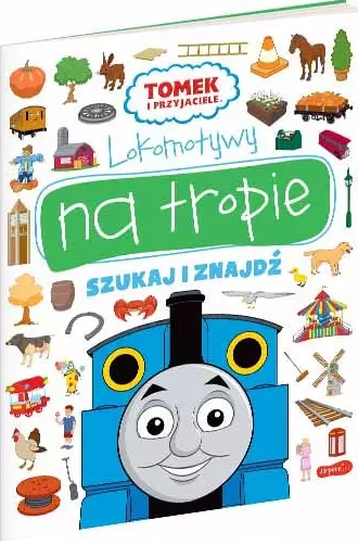 Szukaj i znajdź. Lokomotywy na tropie. Tomek i przyjaciele - Książki