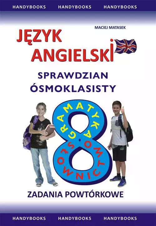 Język angielski. Sprawdzian ósmoklasisty. Zadania powtórkowe - Książki