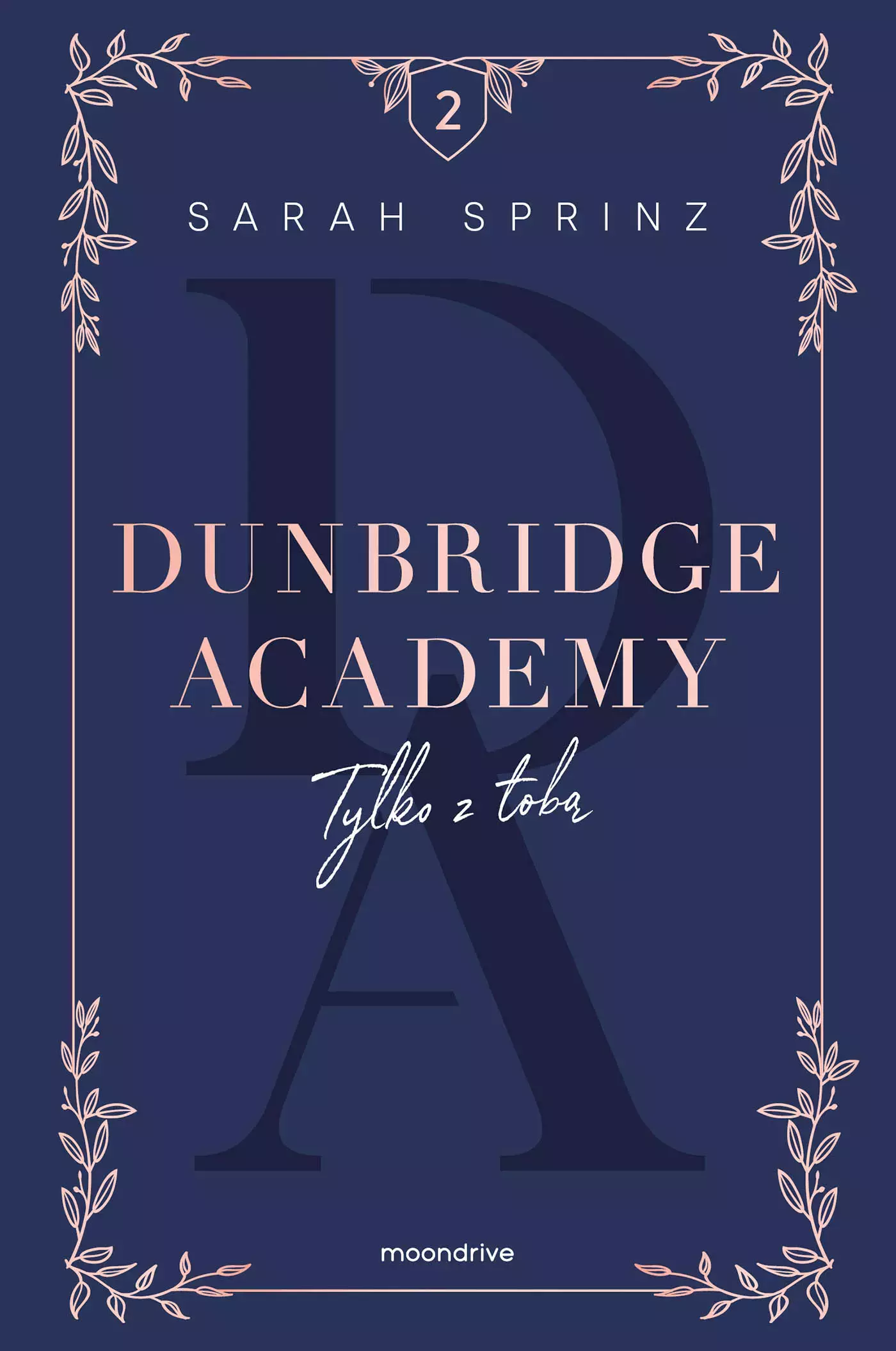 Dunbridge Academy. Tylko z tobą - Książki