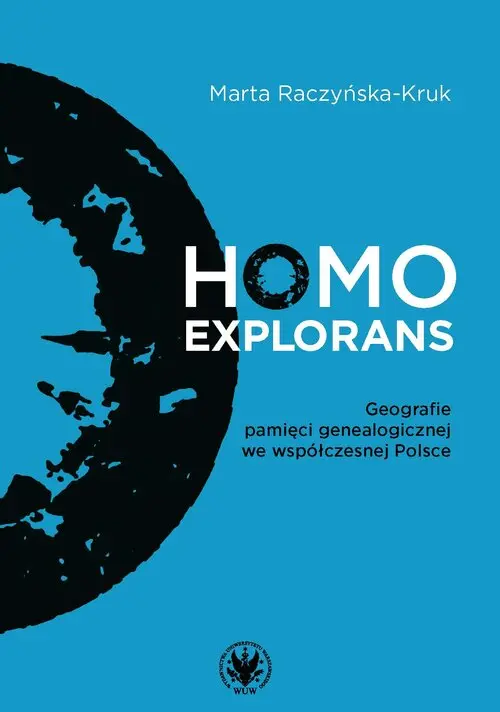 Homo explorans. Geografie pamięci genealogicznej we współczesnej Polsce - Książki
