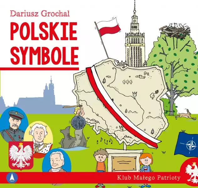 Klub małego patrioty. Polskie symbole - Książki