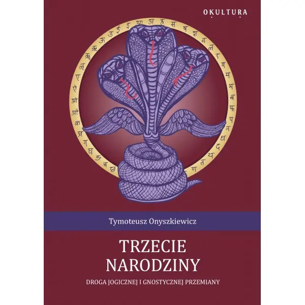 Trzecie narodziny. Droga Jogicznej i gnostycznej przemiany - Książki