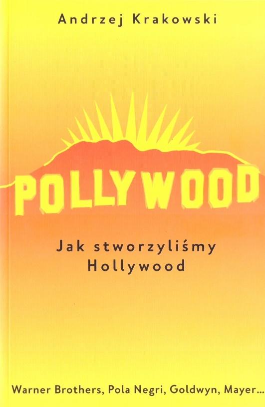 Pollywood. Jak stworzyliśmy Hollywood - Książki