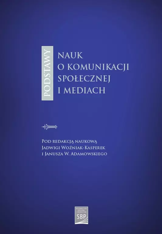Podstawy nauk o komunikacji społecznej i mediach - Książki