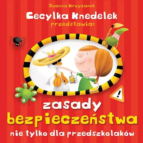 Cecylia Knedelek przedstawia. Zasady bezpieczeństwa nie tylko dla przedszkolaków - Książki
