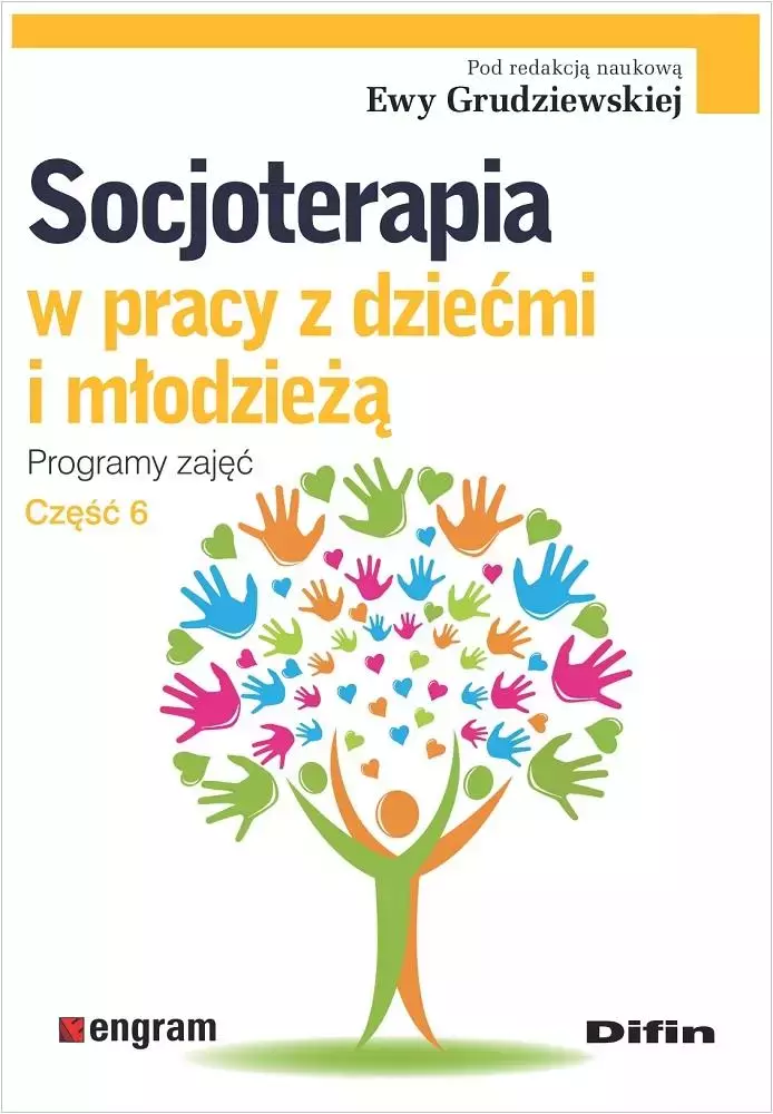 Socjoterapia w pracy z dziećmi i młodzieżą cz.6 - Książki