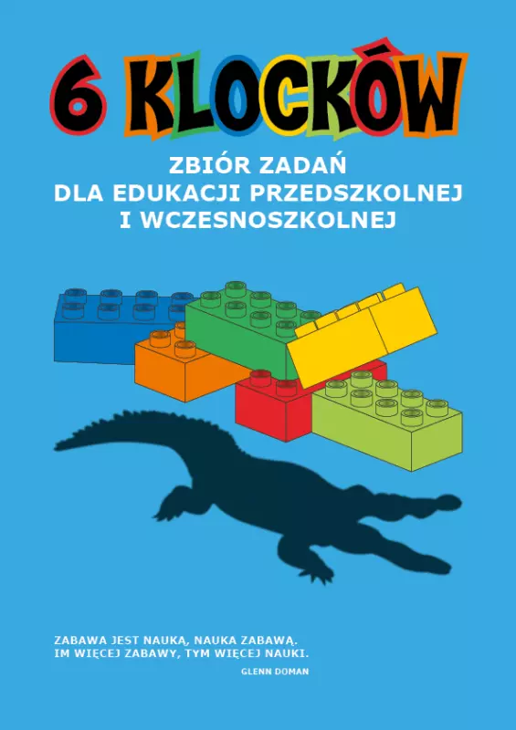 6 klocków. Zbiór zadań dla edukacji przedszkolnej i wczesnoszkolnej - Książki
