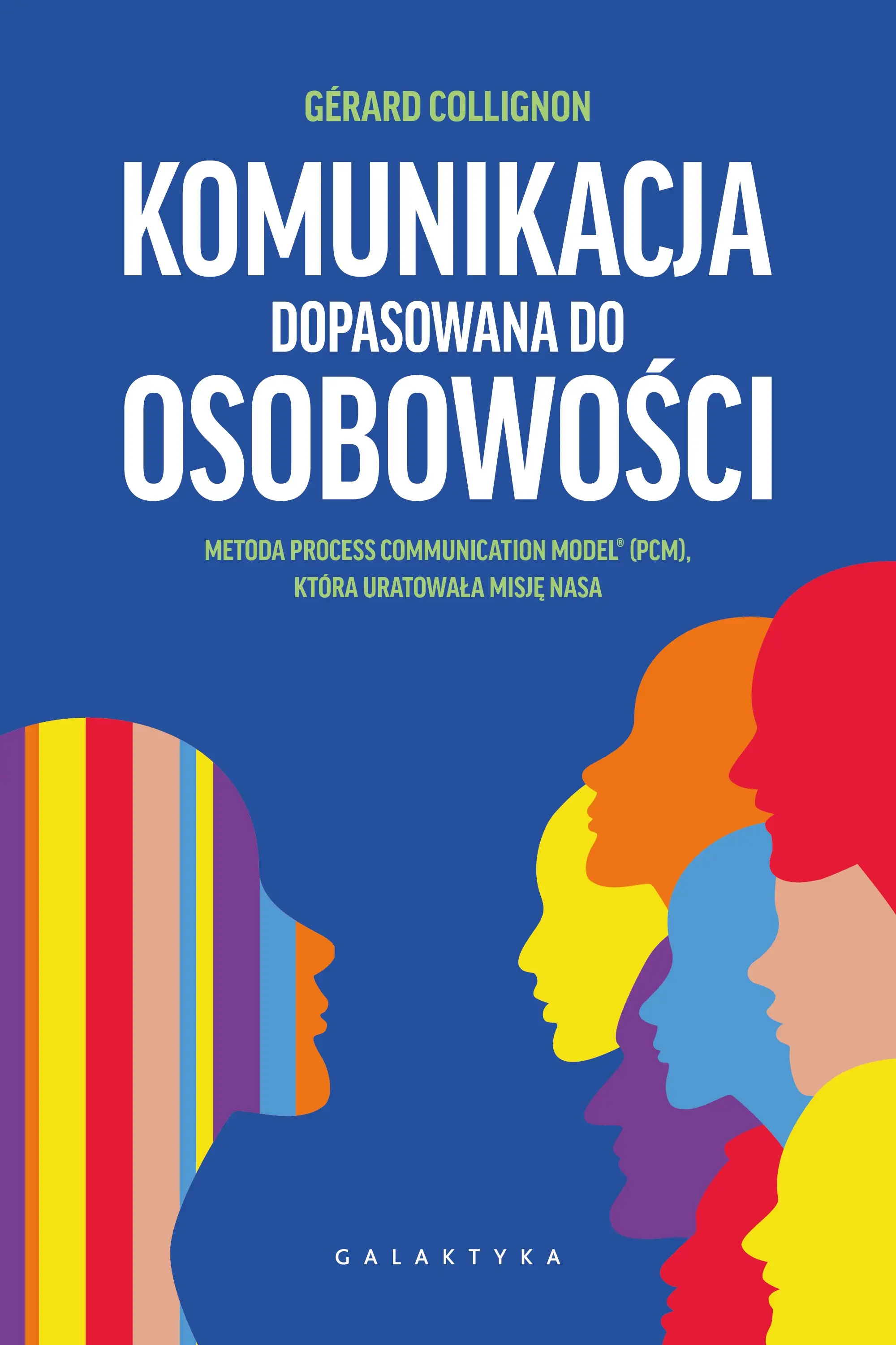 Komunikacja dopasowana do osobowości. Metoda PCM, która uratowała misję NASA - Książki