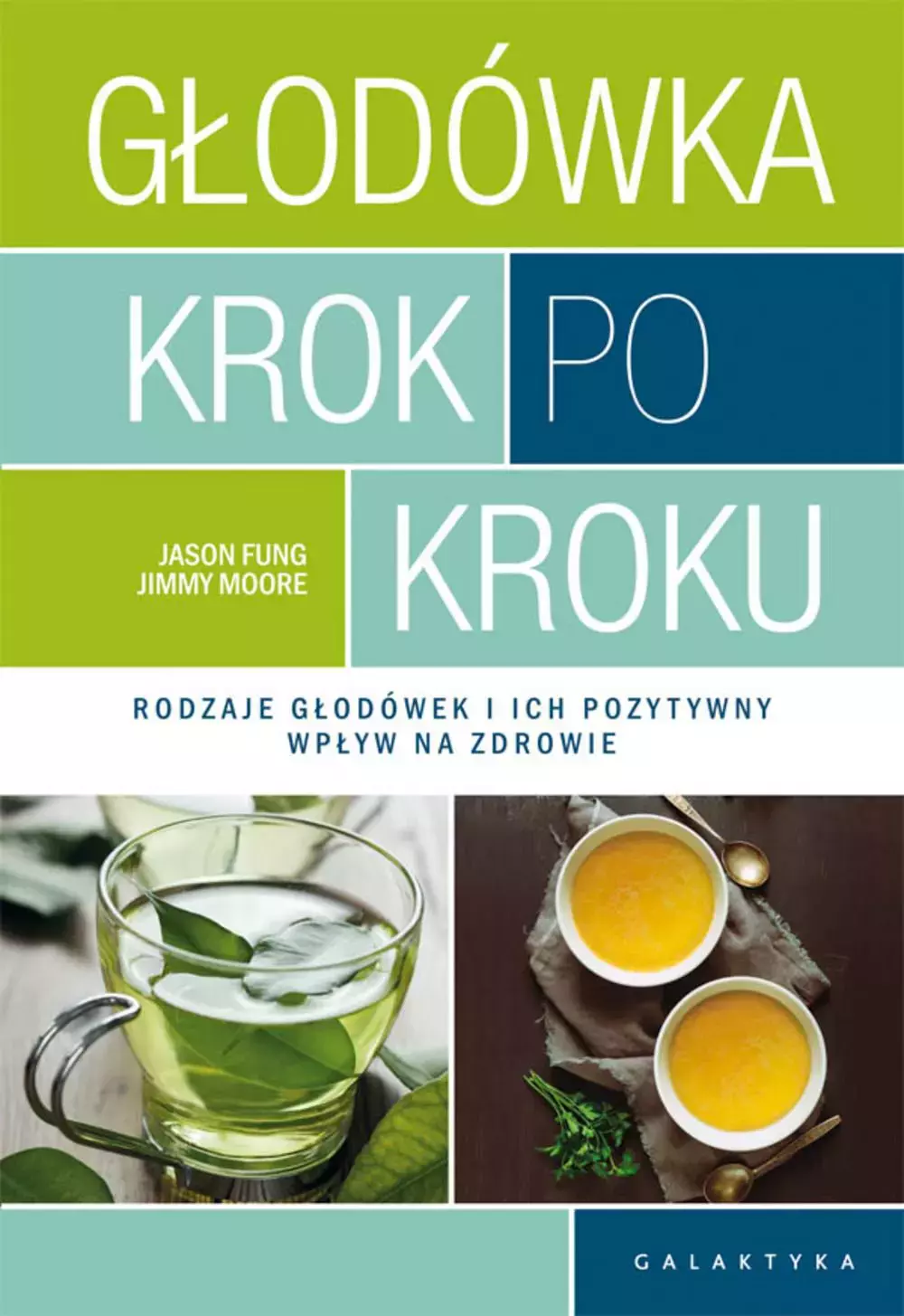 Głodówka krok po kroku. Rodzaje głodówek i ich pozytywny wpływ na zdrowie - Książki