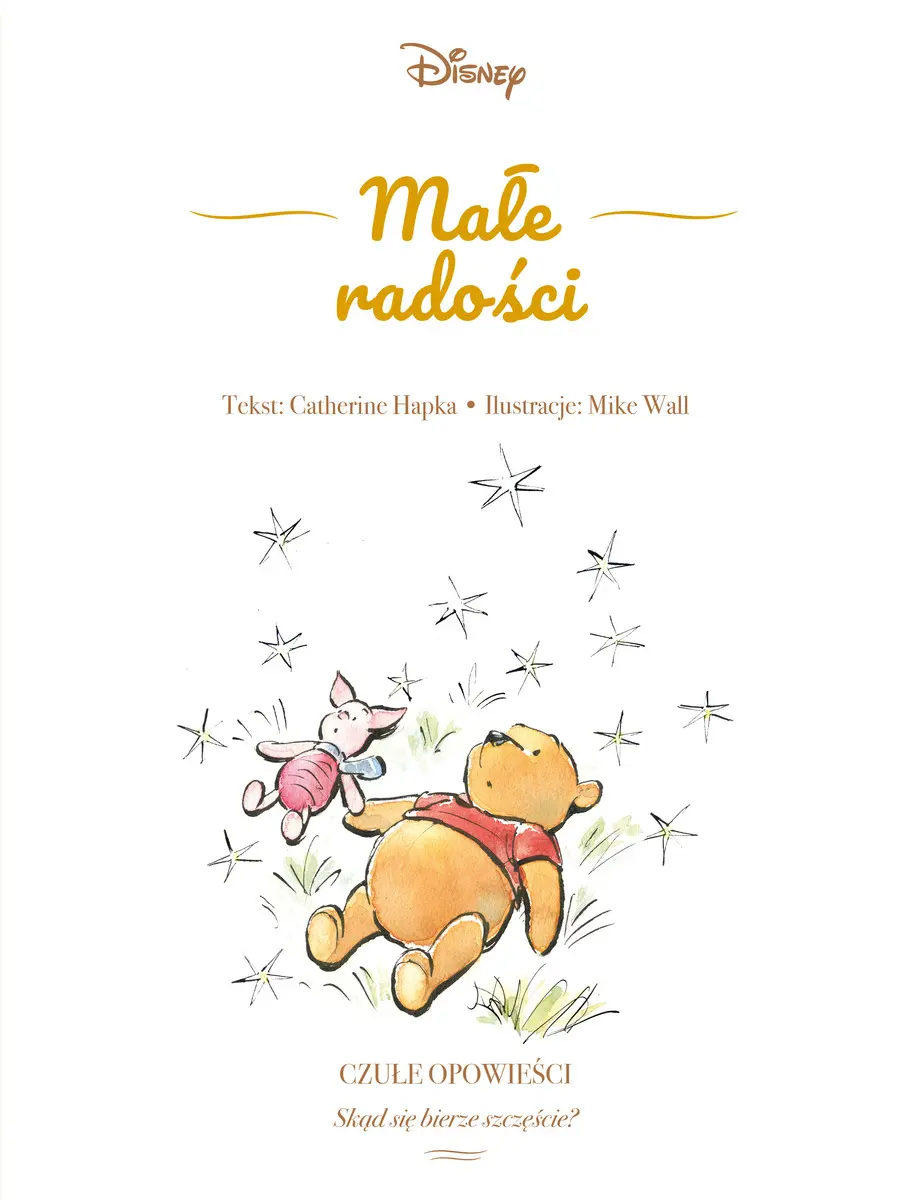 Małe radości. Czułe opowieści. Skąd się bierze szczęście? Disney - Książki