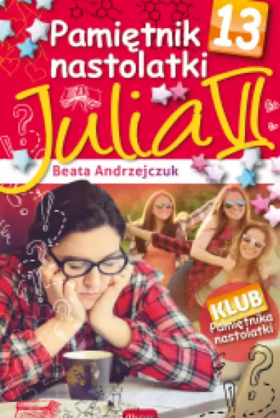 Pamiętnik nastolatki 13 – Julia VI - Książki