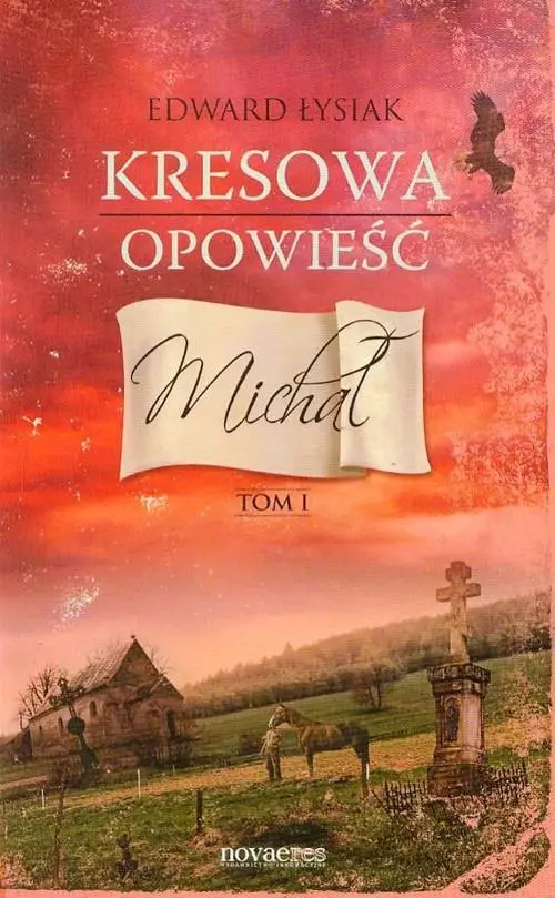 Kresowa opowieść 1. Michał