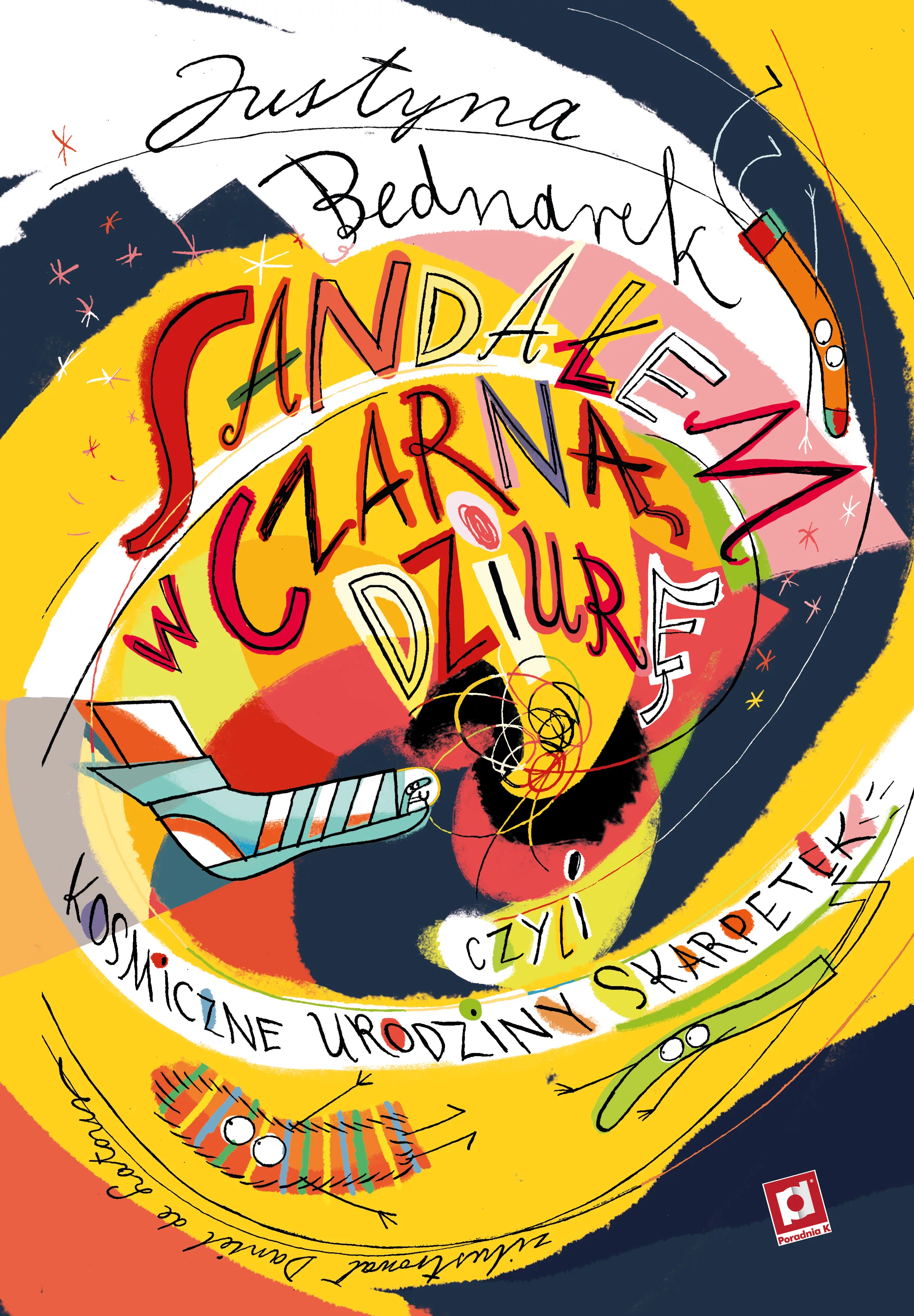 Sandałem w czarną dziurę, czyli kosmiczne urodziny skarpetek - Książki