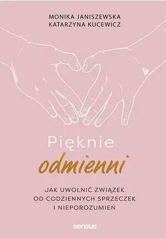 Pięknie odmienni. Jak uwolnić związek od... - Książki