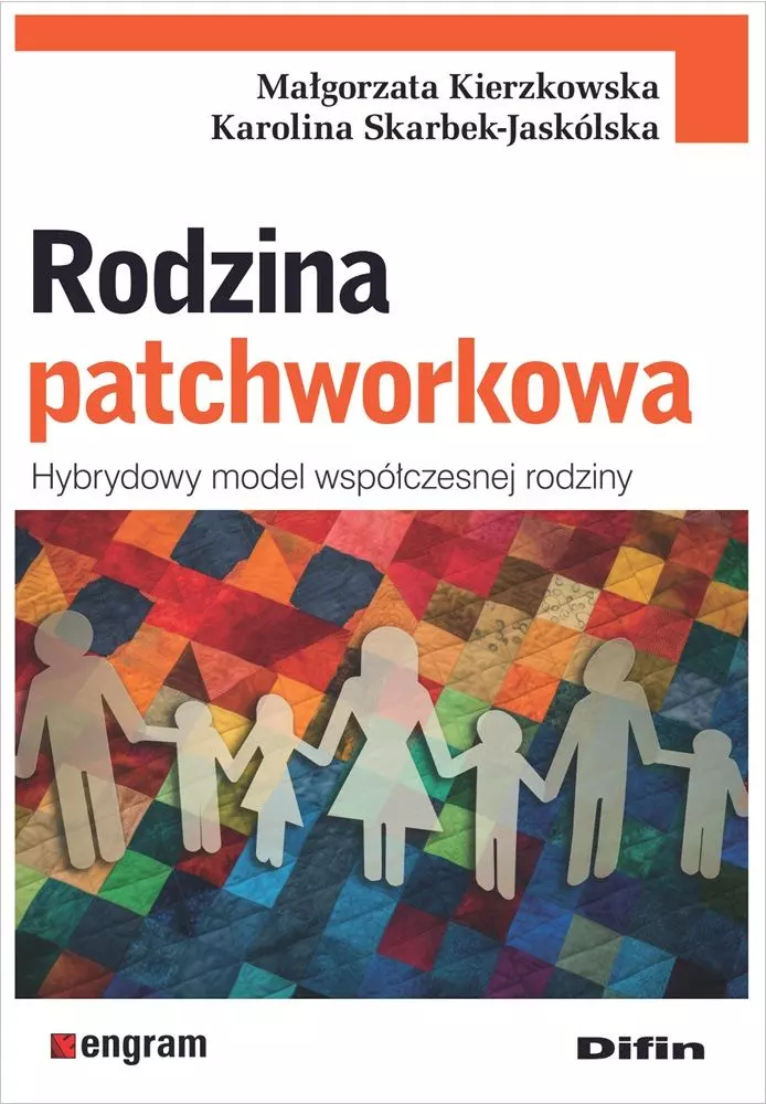 Rodzina patchworkowa. Hybrydowy model współczesnej rodziny - Książki