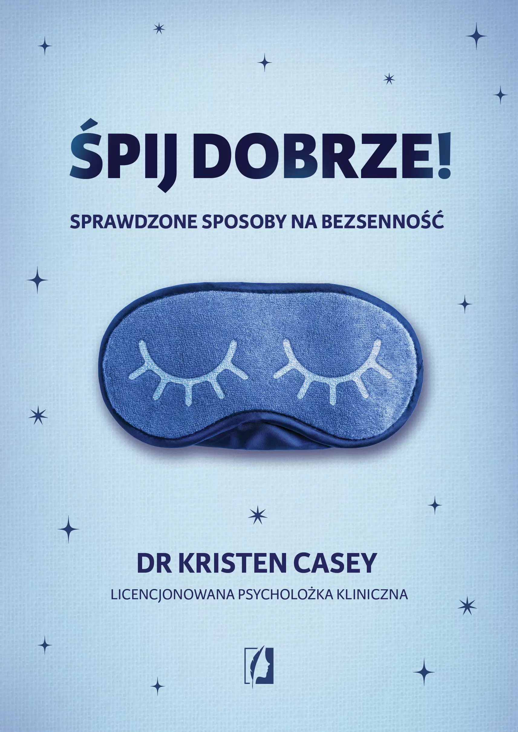 Śpij dobrze! Sprawdzone sposoby na bezsenność - Książki