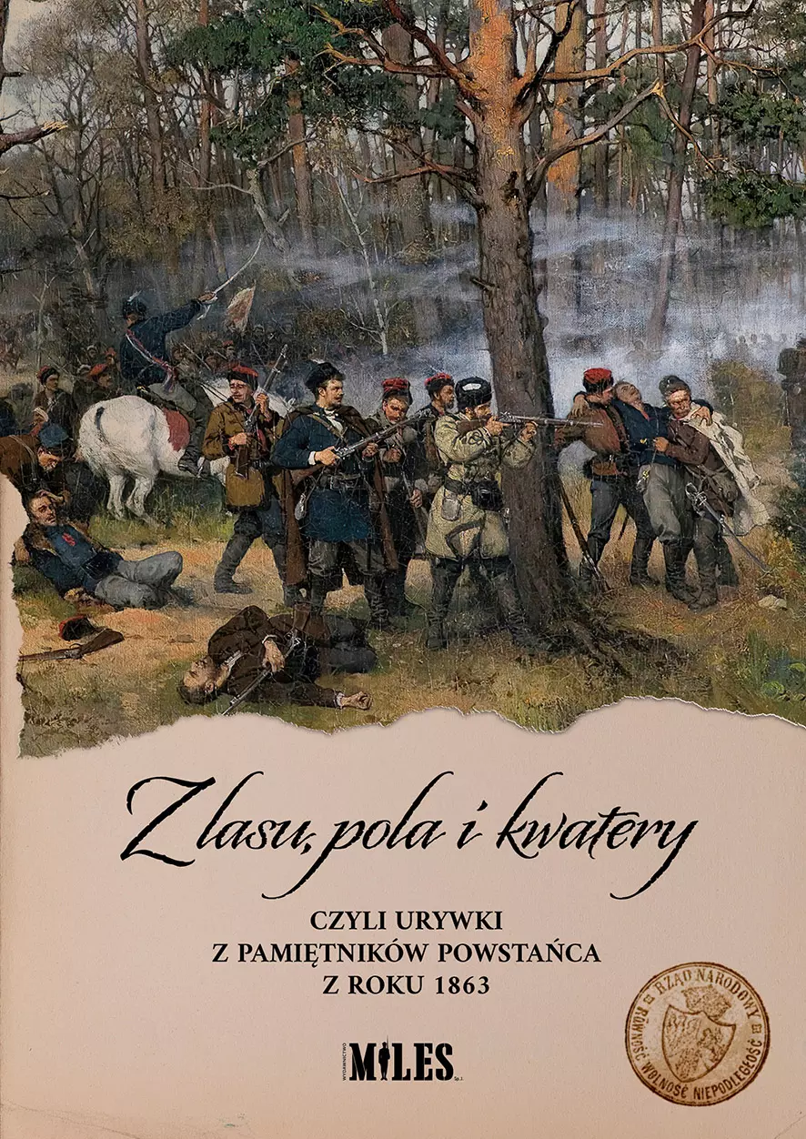 Z lasu, pola i kwatery, czyli urywki z pamiętników powstańca z roku 1863 - Książki