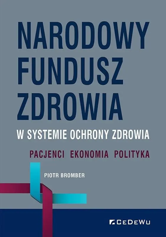 Narodowy Fundusz Zdrowia w systemie ochrony... - Książki
