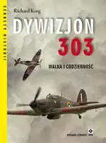 Dywizjon 303. Walka i codzienność w.4 - Książki