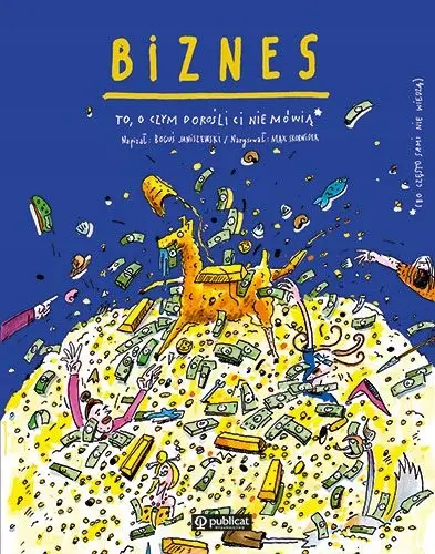 Biznes. To, o czym dorośli Ci nie mówią - Książki