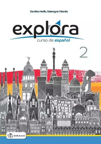 Explora 2. Curso de espanol. Zeszyt ćwiczeń