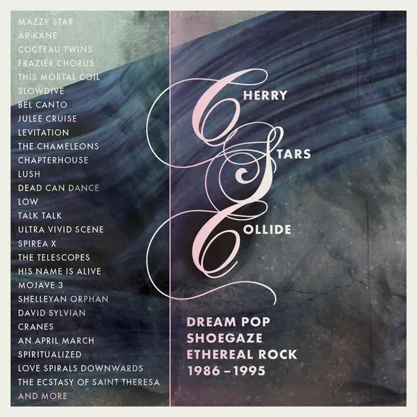 Cherry Stars Collide - Dream Pop, Shoegaze and Ethereal Rock 1986-1995, CD - Muzyka