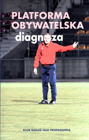 Platforma Obywatelska. Diagnoza - Książki